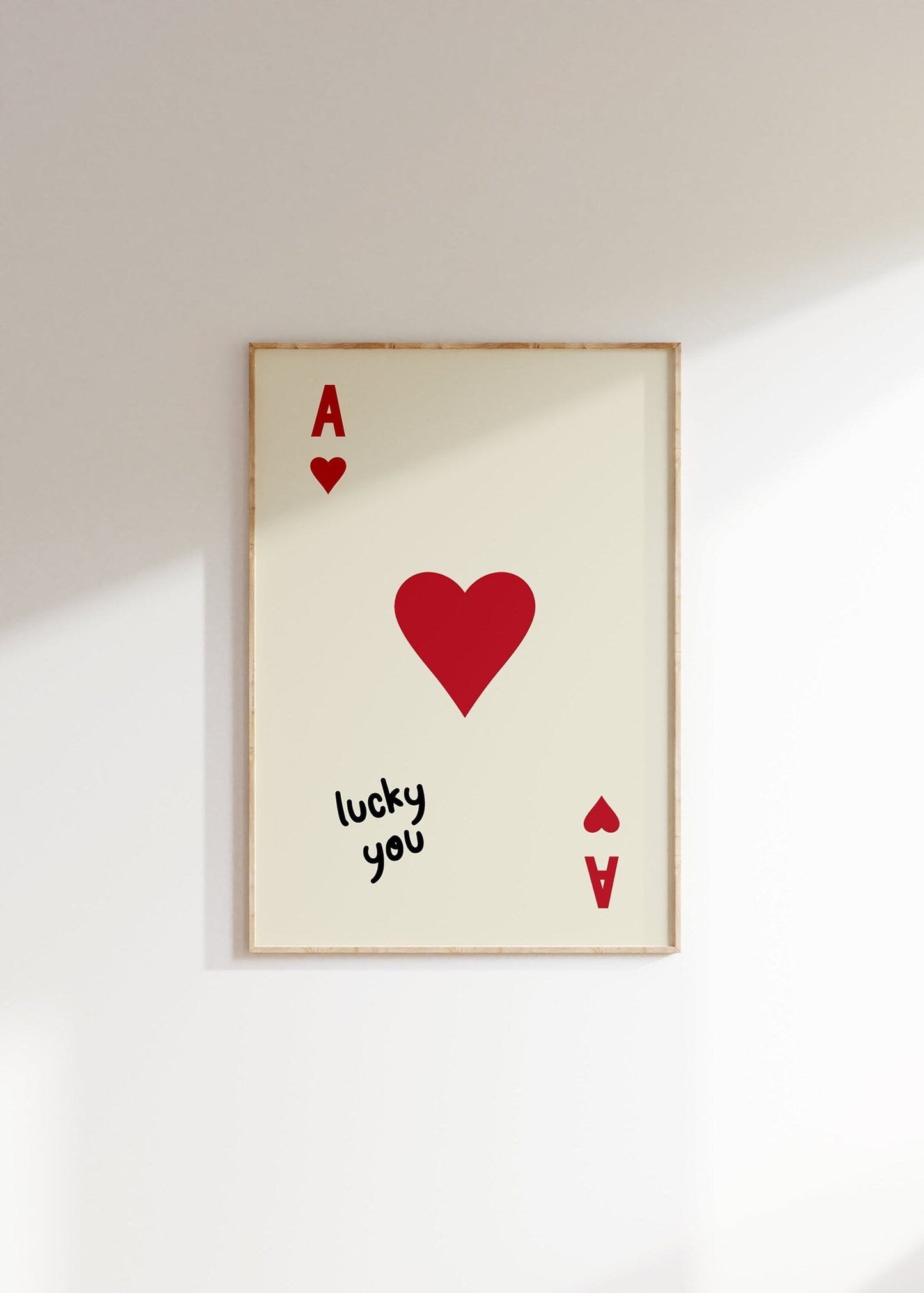 Lucky You Ace of Hearts print featuring retro playing card design and quirky typography, perfect for trendy wall art, gallery walls, or as a unique home decor gift. Available in A5, A4, and A3 sizes.