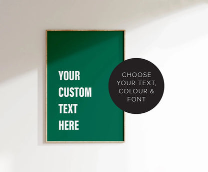 Custom Text Print with personalised words, font, and colour options, perfect for bespoke wall art, quote prints, or lyric posters, available in A5, A4, and A3 sizes.